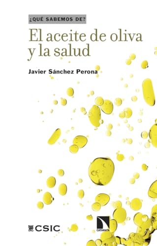 El aceite de oliva y la salud: 170 (Qué sabemos de)