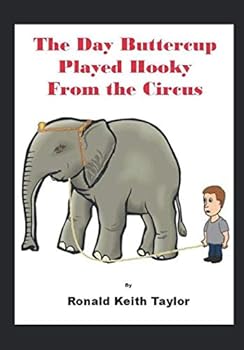 Paperback The Day Buttercup Played Hooky from the Circus Book