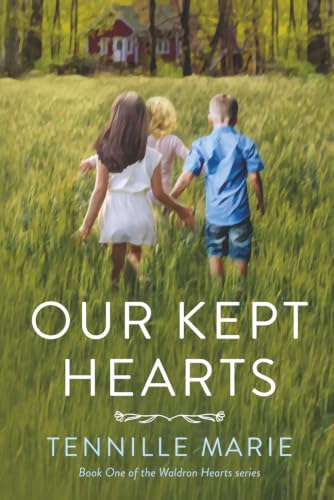 Our Kept Hearts (Waldron Hearts series)