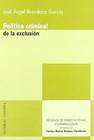 Politica Criminal de La Exclusion: El Sistema Penal En Tiempos de Declive del Estado Social y de Crisis del Estado-Nacion 8498362393 Book Cover