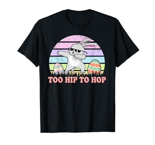 Rabbit Dabbing Too Hip To Hop Bunny Funny Easter Day Camiseta