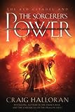 The Red Citadel and the Sorcerer's Power: A Complete Sword and Sorcery Fantasy Adventure