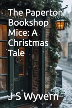 The Paperton Bookshop Mice: A Christmas Tale