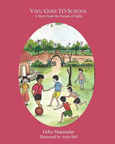 Viku Goes to School: A Story from the Forests of India