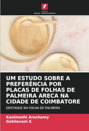 UM ESTUDO SOBRE A PREFERÊNCIA POR PLACAS DE FOLHAS DE PALMEIRA ARECA NA CIDADE DE COIMBATORE: DESTAQUE NA FOLHA DE PALMEIRA