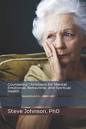 Counseling Christians for Mental, Emotional, Behavioral, and Spiritual Health (Rebt and Christian Growth)