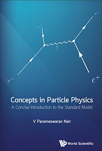 Concepts In Particle Physics: A Concise Introduction To The Standard Model (Particle Physicshigh Energy Ph)
