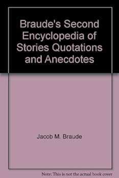 Hardcover Braude's Second Encyclopedia of Stories Quotations and Anecdotes Book