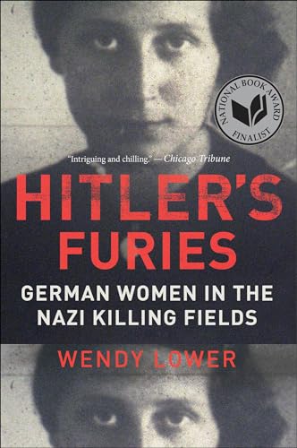 Mariner Books Lower, Wendy Hitler'S Furies: German Women In The Nazi Killing Fields cover