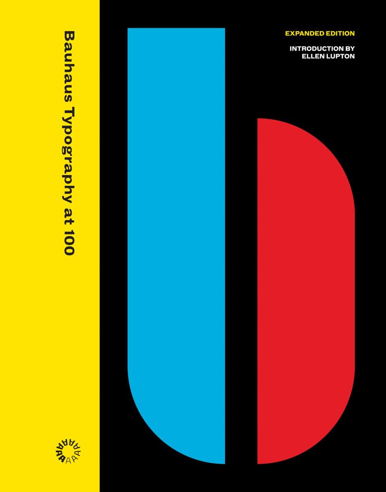 Bauhaus Typography at 100 (Expanded Edition) /anglais: Second Edition