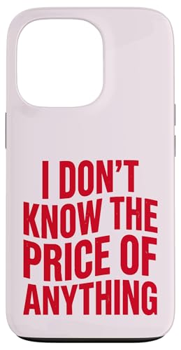 I Don't Know The Price of Anything �ʔ������p ���[���A �X�}�z�P�[�X iPhone 13 Pro �p