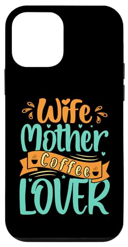 Wife Mother Coffee Lover Funny Mother's Day Coffee For Mom �X�}�z�P�[�X iPhone 12 mini �p