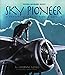 Sky Pioneer: A Photobiography of Amelia Earhart (Photographies) - Szabo, Corinne