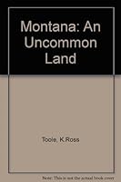 Montana: An Uncommon Land 0806104279 Book Cover