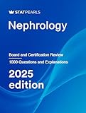 Nephrology: Specialty Review and Self-Assessment (StatPearls Review Series Book 144)