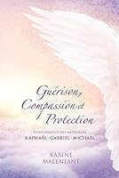 Guérison, Compassion et Protection 2897860871 Book Cover