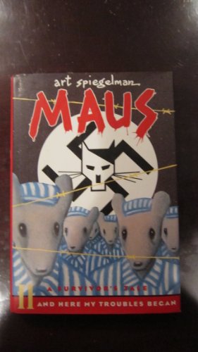 Maus II, A Survivor's Tale: And Here My Troubles Began