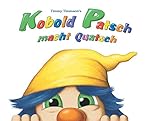  Kobold Patsch macht Quatsch: Kobold Patsch macht Quatsch (Wie alles begann) Die weiße Prinzessin