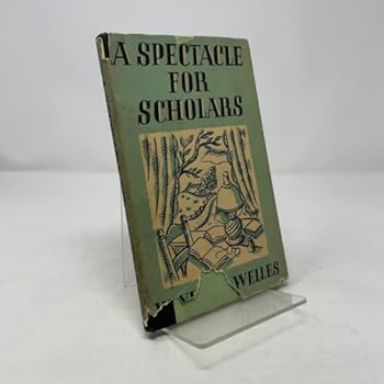 Hardcover A Spectacle for Scholars Book