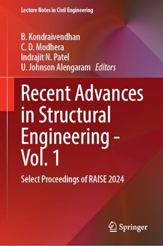 Recent Advances in Structural Engineering―Vol. 1: Select Proceedings of RAISE 2024 (Lecture Notes in Civil Engineering, 688)