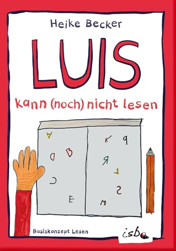 Luis kann (noch) nicht lesen: Stark-mach-Buch für die Grundschule, Lesbarkeitsstufe: sehr einfach lesbar, Basiskonzept Lesen - phonix, komplette Ökoproduktion