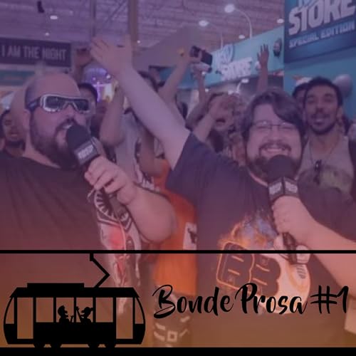 Bonde Prosa #1 - Todo mundo pode ter um podcast?