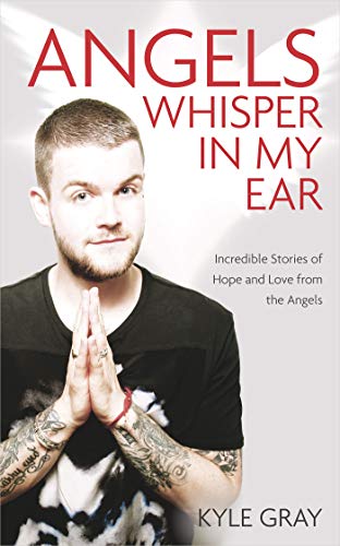 Angels Whisper in My Ear: Incredible Stories of