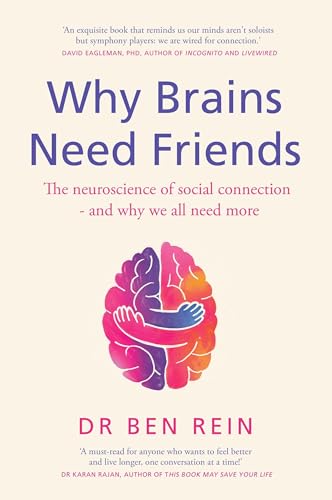 Portada de Why Brains Need Friends: The neuroscience of social connection - and why we all need more