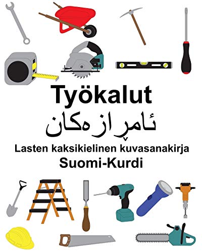 Suomi-Kurdi Työkalut Lasten kaksikielinen kuvasanakirja (Finnish Edition)