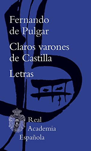 Claros varones de Castilla / Letras (Biblioteca clásica RAE)