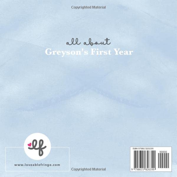 Greyson: All About Baby Greyson's First Year [Personalized Baby Book]