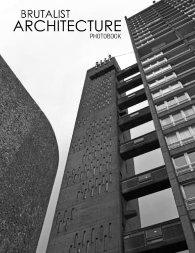 Brutalist Architecture Photobook: An Amazing With Beautiful Photos Of Brutalist Architecture