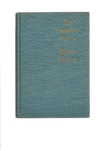 The Complete Poems of Robert Service B001FVVDTA Book Cover