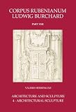 Architectural Sculpture (Corpus Rubenianum Ludwig Burchard)