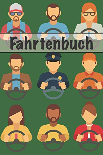 Fahrtenbuch: zur Dokumentation privater und beruflicher Fahrten (German Edition)