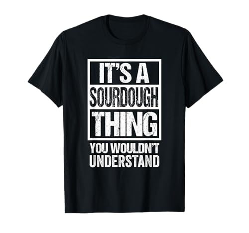It's A Sourdough Thing You Wouldn't Understand Canada T-Shirt