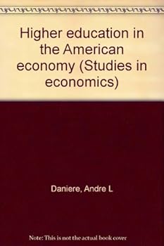 Paperback Higher education in the American economy (Studies in economics) Book