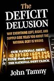 Deficit Delusion: Why Everything Left, Right, and Supply-Side Tells You About the National Debt Is Wrong