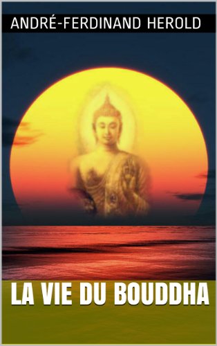 Télécharger La Vie du Bouddha Francais PDF