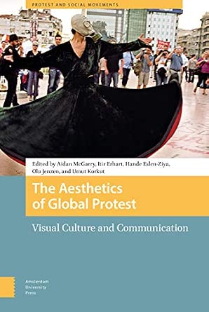 the-aesthetics-of-global-protest-protest-and-social-movements