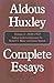 Complete Essays: Aldous Huxley, 1920-1925, Volume I
