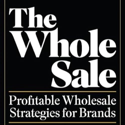 Retail Ready: Liza Amlani&rsquo;s Essential Guide to Merchandising, Markdown Strategy & Wholesale Growth (Encore) Podcast Por  arte de portada