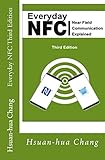 Everyday NFC Third Edition  Near Field Communication Explained