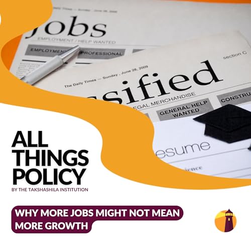 Why More Jobs Might Not Mean More Growth cover art
