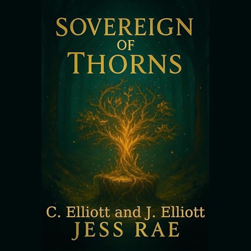 Sovereign of Thorns Audiolivro Por Jess Rae, C Elliott, J Elliott capa