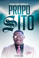 Cómo descubrir mi Propósito (Spanish Edition) B0F67CCJHM Book Cover