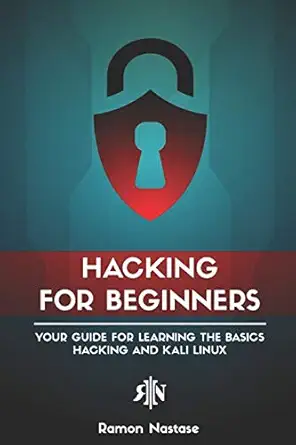 Hacking for Beginners: Your Guide for Learning the Basics of Hacking and Kali Linux-Wow! eBook