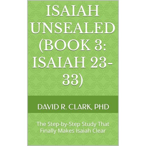 Isaiah Unsealed (Book 3: Isaiah 23-33) Audiolibro Por David R. Clark arte de portada
