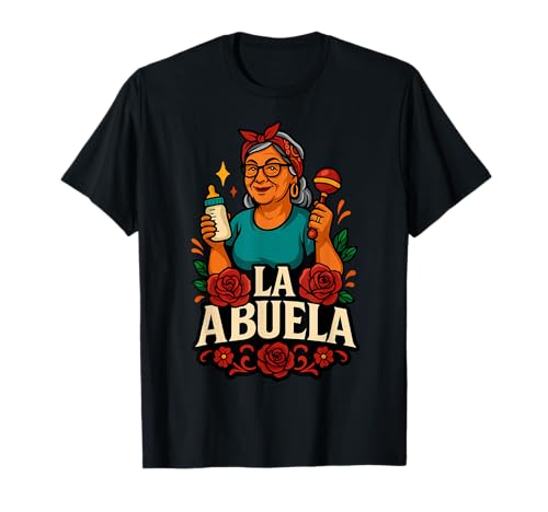 La Abuela Funny Design for Mexican Grandmas T-Shirt
