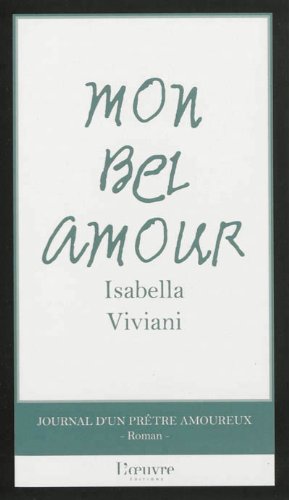 Preisvergleich Produktbild Mon bel amour: Journal d'un prêtre amoureux